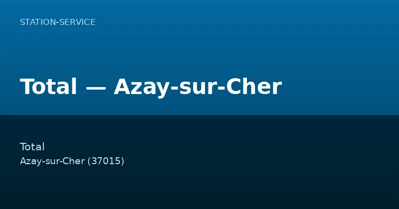 Total — Azay-sur-Cher