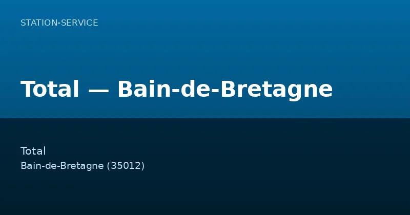 Total — Bain-de-Bretagne