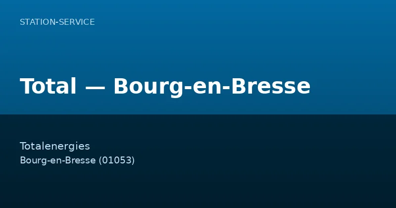 Total — Bourg-en-Bresse