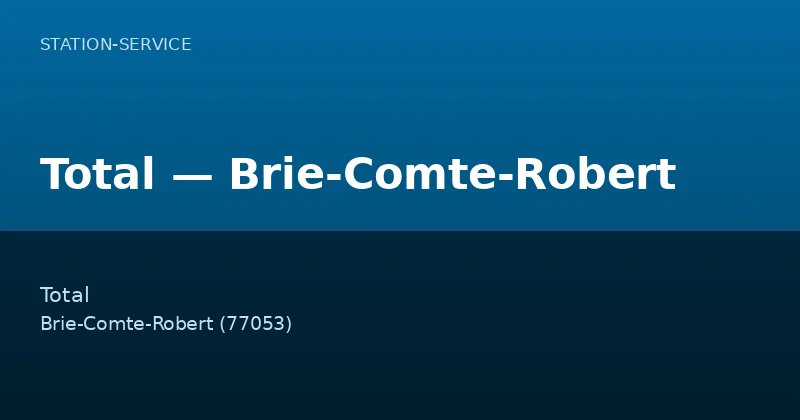 Total — Brie-Comte-Robert