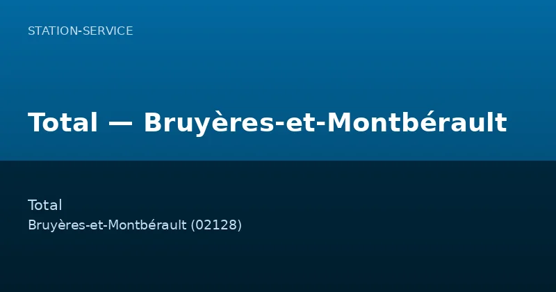Total — Bruyères-et-Montbérault