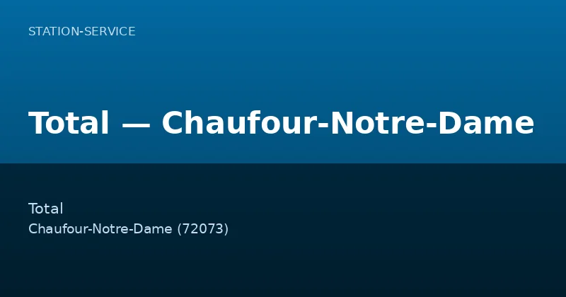 Total — Chaufour-Notre-Dame