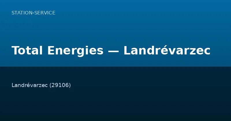Total Energies — Landrévarzec