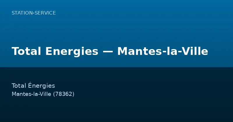 Total Energies — Mantes-la-Ville