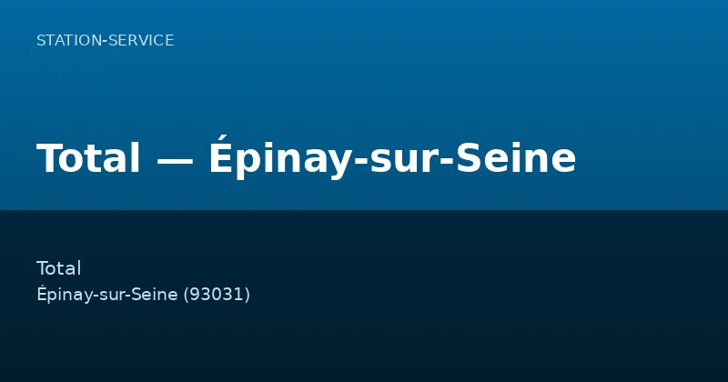 Total — Épinay-sur-Seine
