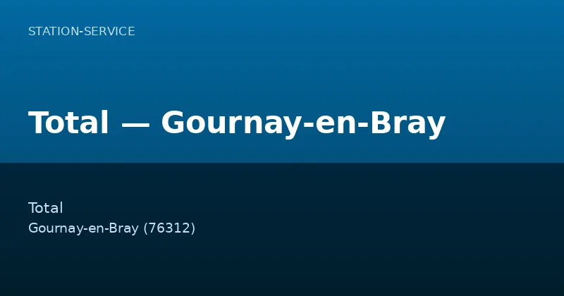 Total — Gournay-en-Bray