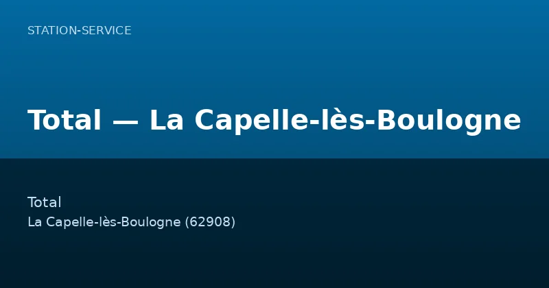 Total — La Capelle-lès-Boulogne