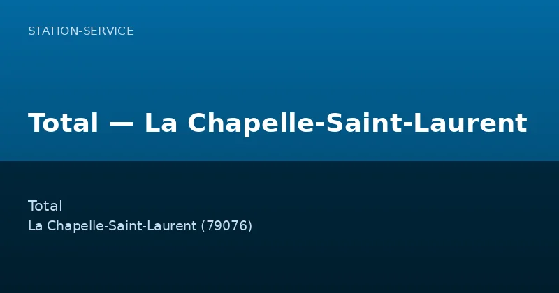 Total — La Chapelle-Saint-Laurent