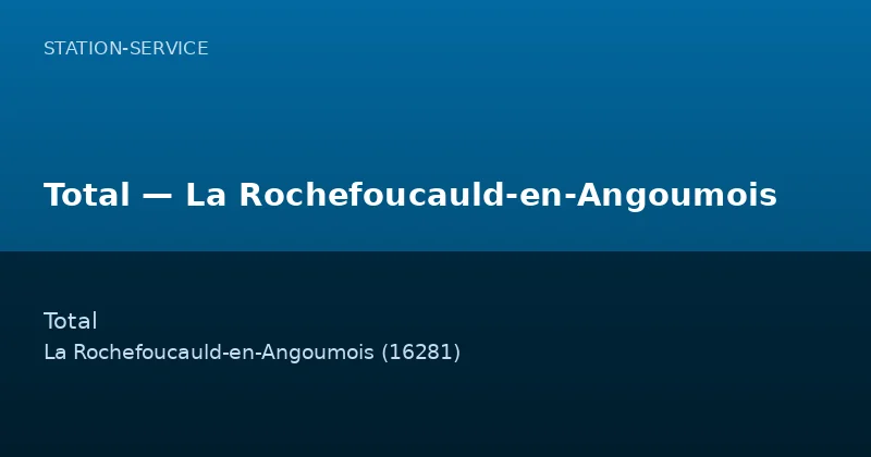 Total — La Rochefoucauld-en-Angoumois