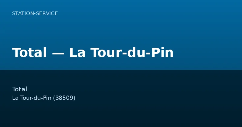 Total — La Tour-du-Pin