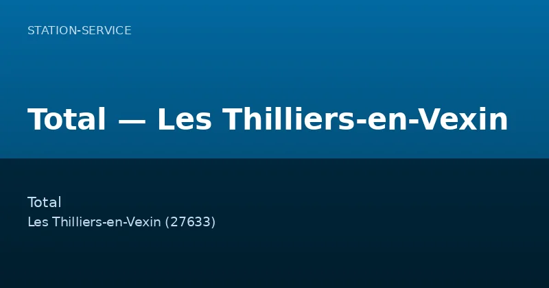 Total — Les Thilliers-en-Vexin