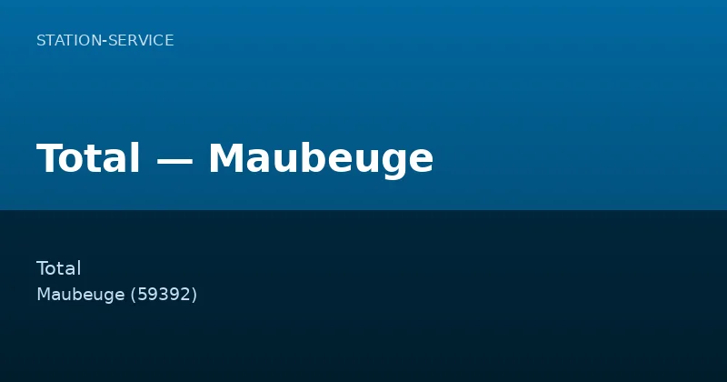 Total — Maubeuge