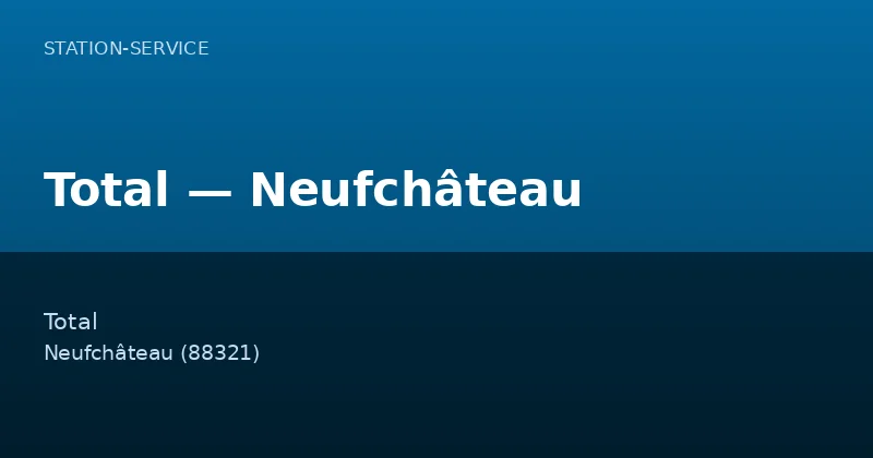 Total — Neufchâteau