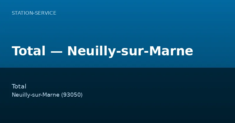 Total — Neuilly-sur-Marne