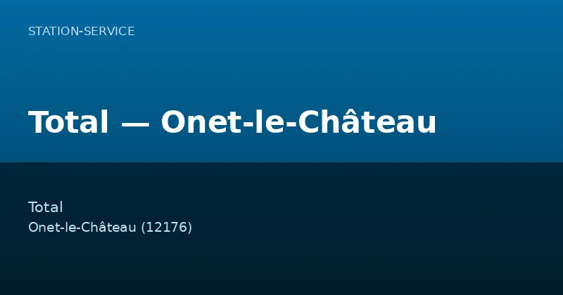 Total — Onet-le-Château