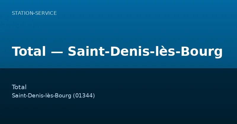 Total — Saint-Denis-lès-Bourg