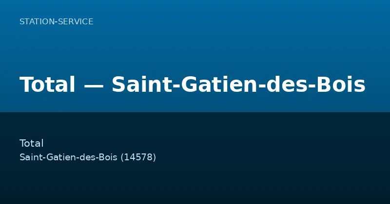 Total — Saint-Gatien-des-Bois