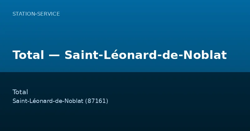 Total — Saint-Léonard-de-Noblat