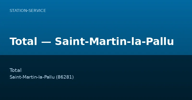Total — Saint-Martin-la-Pallu