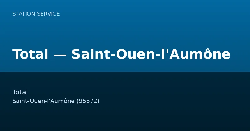 Total — Saint-Ouen-l'Aumône