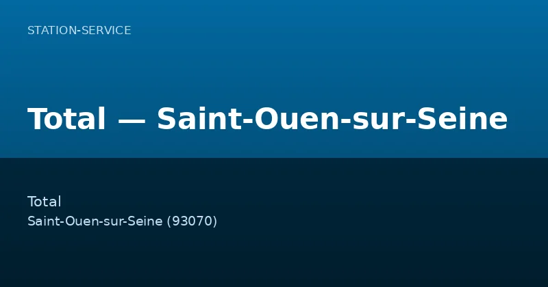 Total — Saint-Ouen-sur-Seine