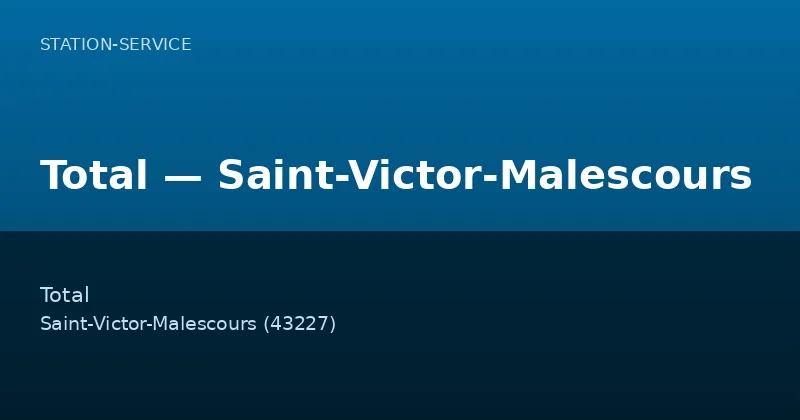 Total — Saint-Victor-Malescours