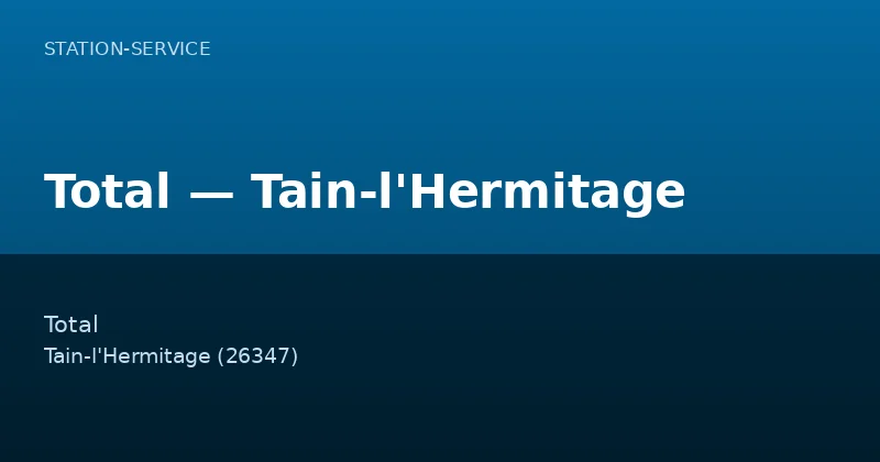 Total — Tain-l'Hermitage