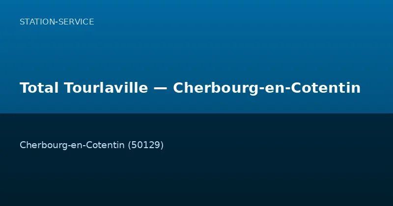 Total Tourlaville — Cherbourg-en-Cotentin