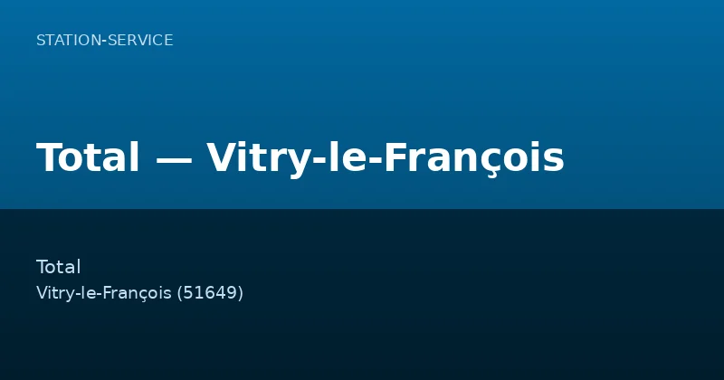 Total — Vitry-le-François