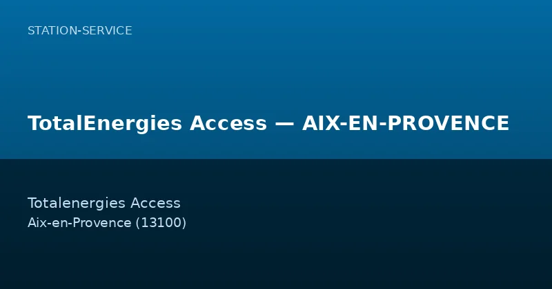 TotalEnergies Access — AIX-EN-PROVENCE
