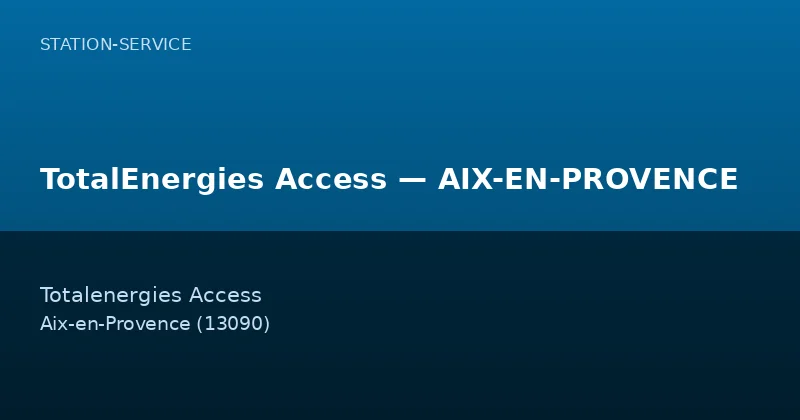 TotalEnergies Access — AIX-EN-PROVENCE