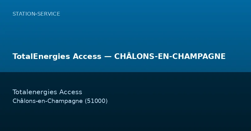 TotalEnergies Access — CHÂLONS-EN-CHAMPAGNE