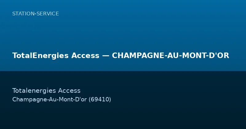 TotalEnergies Access — CHAMPAGNE-AU-MONT-D'OR