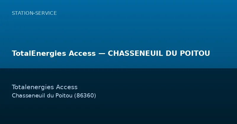 TotalEnergies Access — CHASSENEUIL DU POITOU