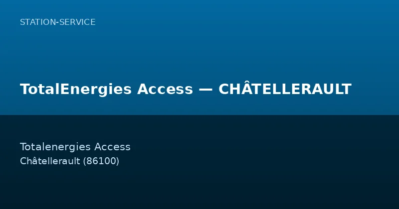 TotalEnergies Access — CHÂTELLERAULT