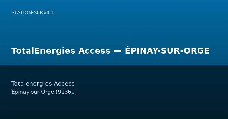 TotalEnergies Access — ÉPINAY-SUR-ORGE