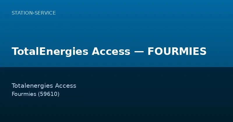 TotalEnergies Access — FOURMIES — Station-Service à Fourmies