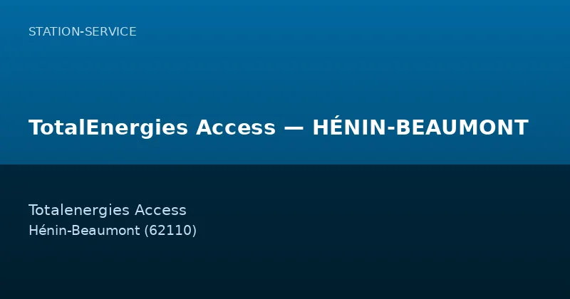 TotalEnergies Access — HÉNIN-BEAUMONT