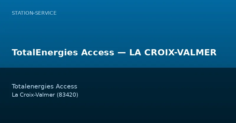 TotalEnergies Access — LA CROIX-VALMER