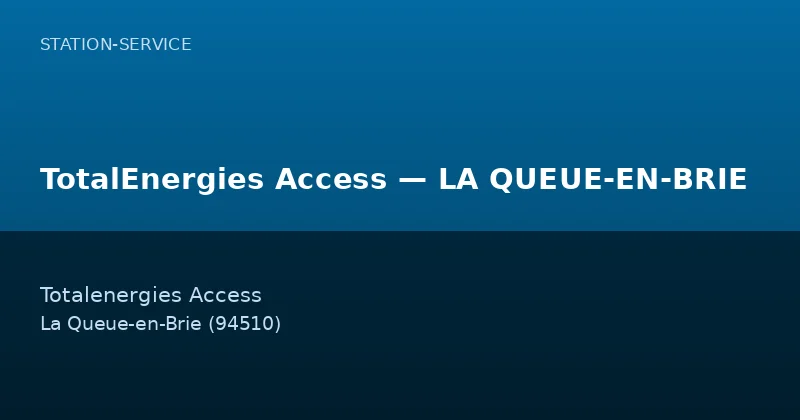 TotalEnergies Access — LA QUEUE-EN-BRIE