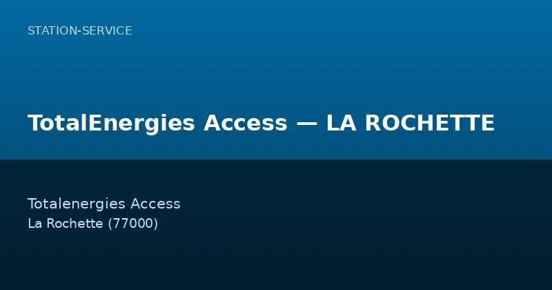 TotalEnergies Access — LA ROCHETTE