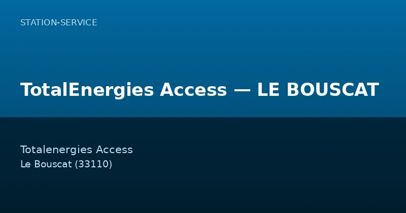TotalEnergies Access — LE BOUSCAT