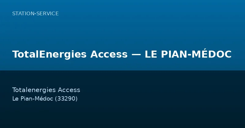 TotalEnergies Access — LE PIAN-MÉDOC