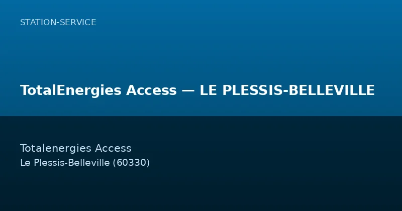 TotalEnergies Access — LE PLESSIS-BELLEVILLE