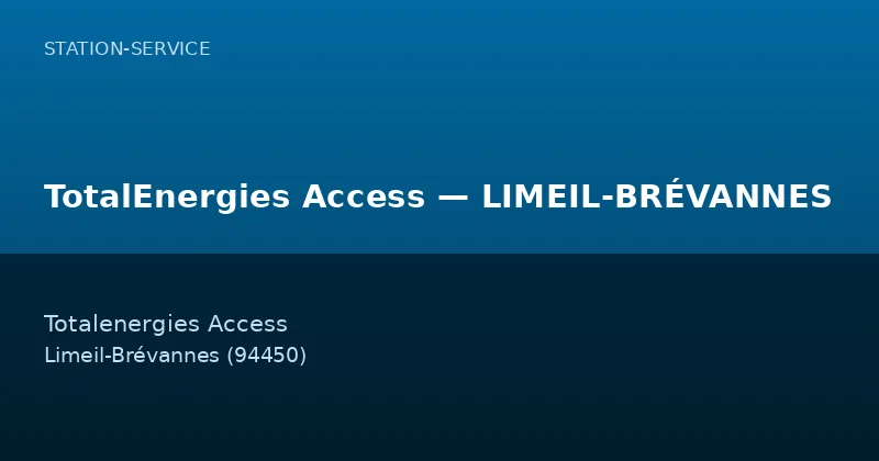 TotalEnergies Access — LIMEIL-BRÉVANNES