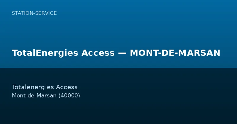 TotalEnergies Access — MONT-DE-MARSAN