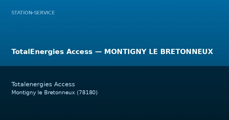 TotalEnergies Access — MONTIGNY LE BRETONNEUX