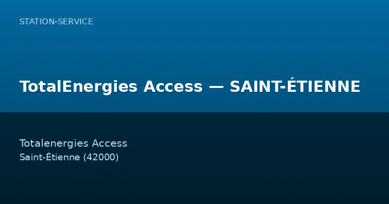 TotalEnergies Access — SAINT-ÉTIENNE