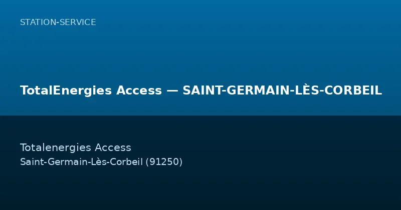 TotalEnergies Access — SAINT-GERMAIN-LÈS-CORBEIL