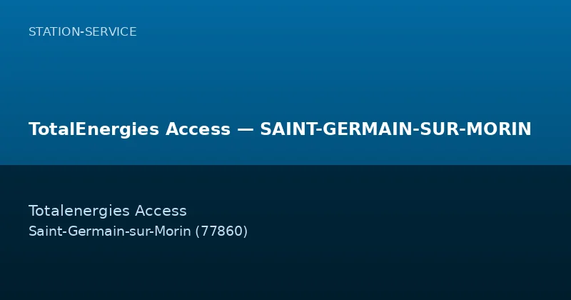TotalEnergies Access — SAINT-GERMAIN-SUR-MORIN